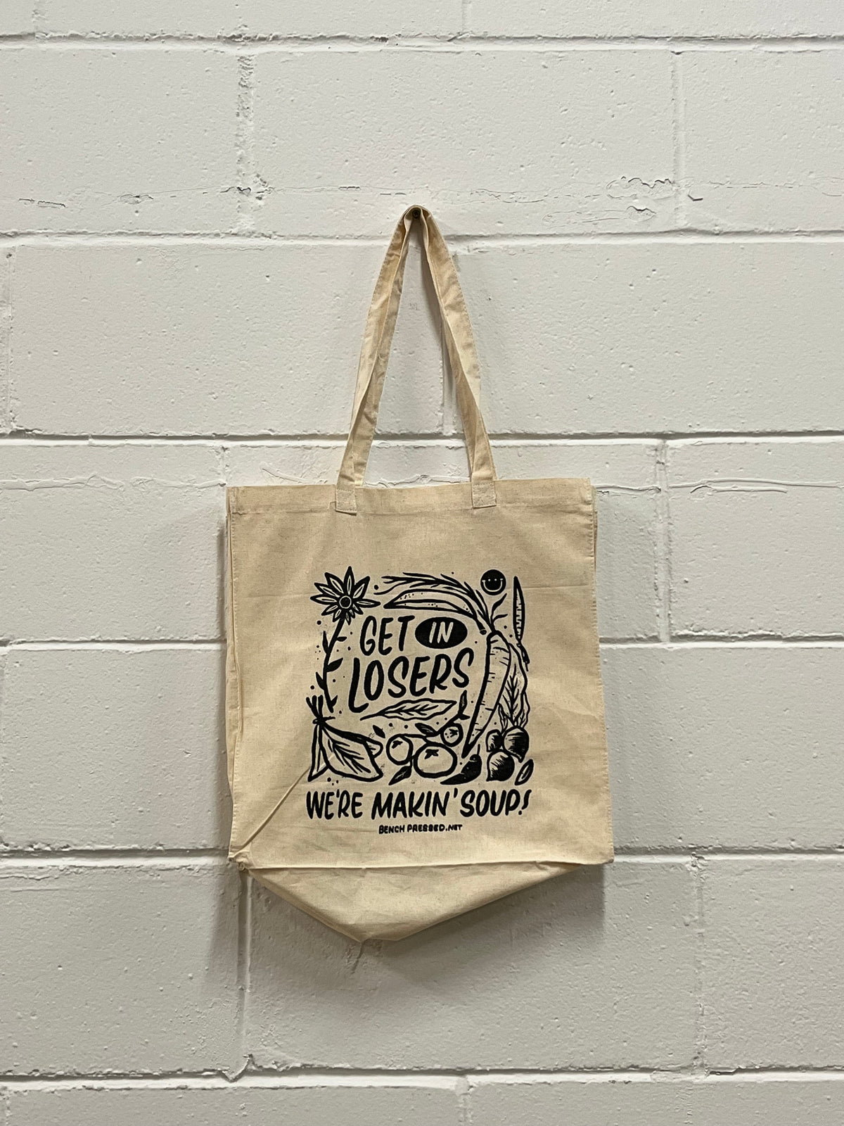 Get in Losers We're Making Soup - Tote Bag – Bench Pressed Letterpress